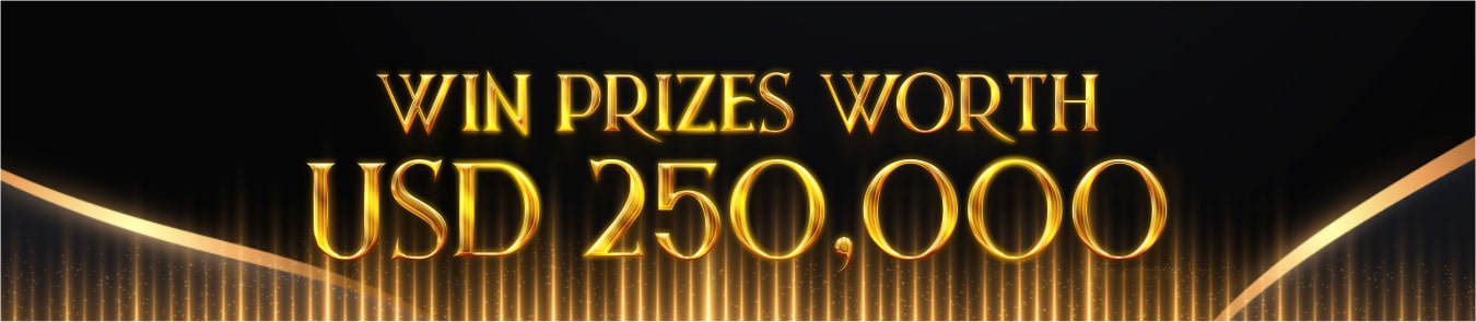 Win Prizes Worth USD 250K